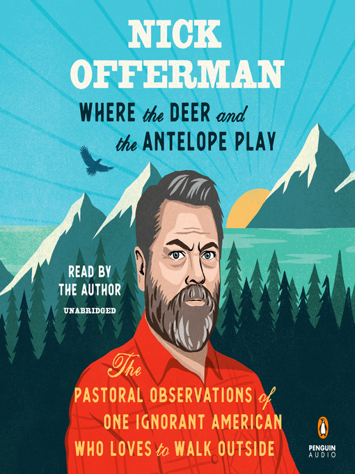 Title details for Where the Deer and the Antelope Play by Nick Offerman - Wait list